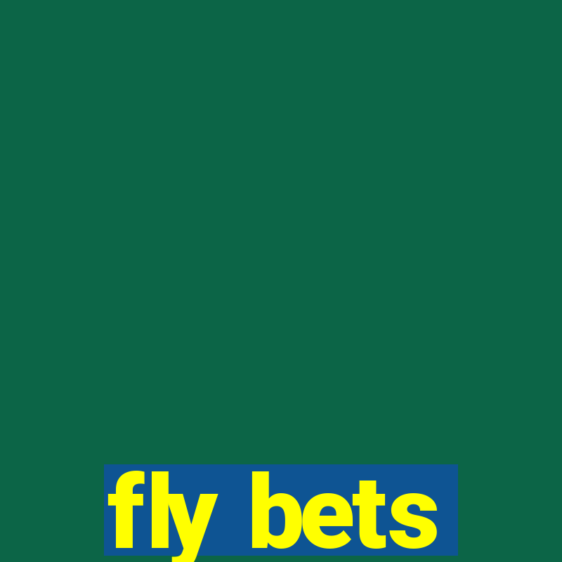 fly bets